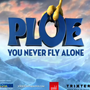 Ploe you never fly alone